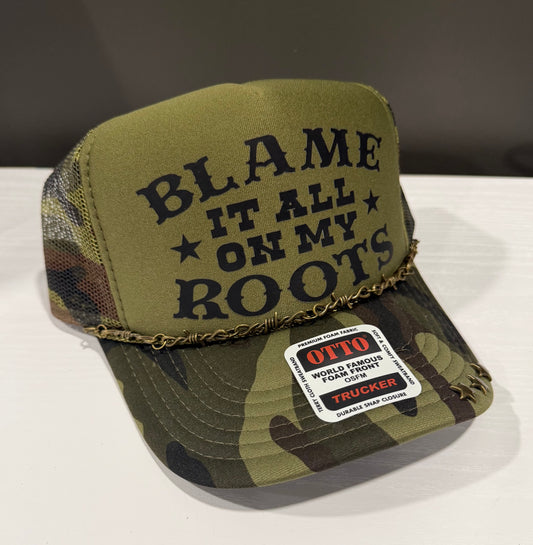 Blame It All On My Roots (DTF-olive/camo)
